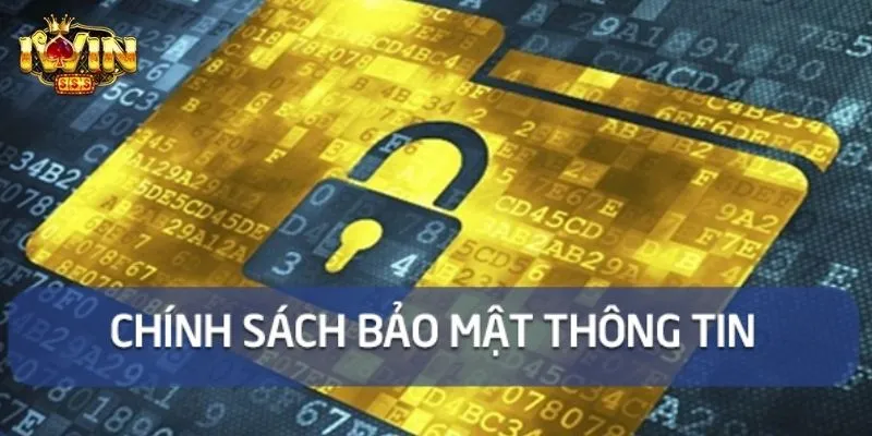 Tổng quan về chính sách bảo mật IWIN